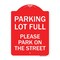 Signmission Parking Lot Full-Please Park on Street, Red & White Aluminum Sign, 18" x 24", RW-1824-23432 A-DES-RW-1824-23432 - alternate 1